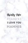 32 Reasons I Love You Mammie: Fill In Prompted Marble Memory Book Cover Image