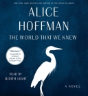 The World That We Knew: A Novel By Alice Hoffman, Judith Light (Read by) Cover Image