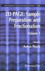 2D Page: Sample Preparation and Fractionation: Volume 1 (Methods in Molecular Biology #424) By Anton Posch Cover Image
