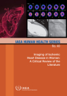 Imaging of Ischemic Heart Disease in Women: A Critical Review of the Literature: IAEA Human Health Series No. 40 By International Atomic Energy Agency Cover Image
