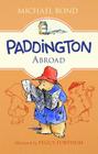 Paddington Abroad By Michael Bond, Peggy Fortnum (Illustrator) Cover Image