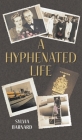 A Hyphenated Life Cover Image