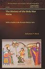 The History of the Holy Mar Ma'in (Persian Martyr Acts in Syriac: Texts and Translation) By Sebastian P. Brock Cover Image