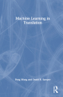 Machine Learning in Translation By Peng Wang, David B. Sawyer Cover Image