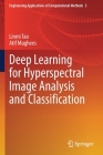 Deep Learning for Hyperspectral Image Analysis and Classification By Linmi Tao, Atif Mughees Cover Image
