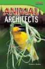 Animal Architects (TIME FOR KIDS®: Informational Text) By Timothy J. Bradley Cover Image