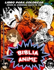 Biblia Anime Desde El Inicio Hasta El Final Vol 6: Libro Para Colorear Cover Image