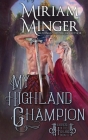 My Highland Champion By Miriam Minger Cover Image