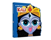 My First Shaped Board Book: Illustrated Kali Hindu Mythology Picture Book for Kids Age 2+ (Indian Gods and Goddesses) By Wonder House Books Cover Image