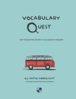 Vocabulary Quest: 1101+ Essential Words to Succeed in English By Justin Grosslight Cover Image