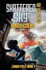 Shattered Sky (Lunar Cycle #2) By David Colby Cover Image