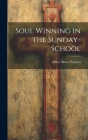 Soul Winning in the Sunday-school By Omer Bruce 1881- Poulson Cover Image