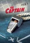 The Captain (Kick!) By Chris Kreie Cover Image