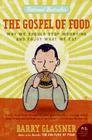 The Gospel of Food: Why We Should Stop Worrying and Enjoy What We Eat Cover Image