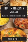 Hint Mutfağının Sırları: Başlangıç Seviyesi için Yemek Kitabı By Nehir Patel Cover Image