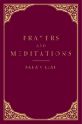 Prayers and Meditations By Baha'u'llah Cover Image