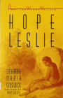 Hope Leslie: Or, Early Times in the Massachusetts (American Women Writers) Cover Image