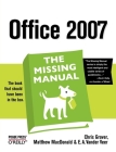 Office 2007: The Missing Manual: The Missing Manual By Chris Grover, Matthew MacDonald, E. A. Veer Cover Image