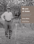 We Are at Home: Pictures of the Ojibwe People By Bruce White, Gerald Vizenor (Foreword by) Cover Image