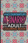 #Accountantlife A Snarky Adult Coloring Book: Stress Relieving Coloring For Accountants, Funny Accounting Quotes, Accountant Coloring Book, Destress C By Rocket Publishing Cover Image