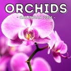 Orchids Calendar 2021: 16-Month Calendar, Cute Gift Idea For Orchid Lovers Women & Men By Dangerous Potato Press Cover Image