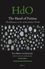 The Hand of Fatima: The Khamsa in the Arab-Islamic World (Handbook of Oriental Studies: Section 1; The Near and Middle East #170) By Eva-Maria Von Kemnitz, Amina Inloes (Volume Editor) Cover Image