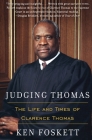 Judging Thomas: The Life and Times of Clarence Thomas Cover Image