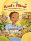 Mimi's Village: And How Basic Health Care Transformed It (CitizenKid) By Katie Smith Milway, Eugenie Fernandes (Illustrator) Cover Image