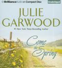 Come the Spring (Claybornes' Brides #5) By Julie Garwood, Mikael Naramore (Read by) Cover Image
