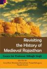 Revisiting the History of Medieval Rajasthan Cover Image