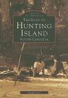 The Road to Hunting Island, South Carolina (Images of America) By Nathan Cole Cover Image