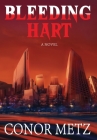 Bleeding Hart By Conor Metz Cover Image