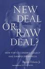 New Deal or Raw Deal?: How FDR's Economic Legacy Has Damaged America Cover Image
