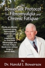 The Bowersox Protocol for Fibromyalgia and Chronic Fat Cover Image