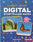 20-Minute (or Less) Digital Storytelling Hacks By Sheela Preuitt Cover Image