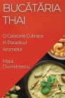 Bucătăria Thai: O Calatorie Culinara in Paradisul Aromelor Cover Image