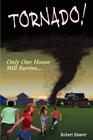 Tornado!: Only One House Will Survive... By Robert Bissett Cover Image