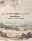 ELAINE (ROENNFELDT) ALLEN'S watercolours of Kalamunda and surrounds By Elaine (Roennfeldt) Allen Cover Image