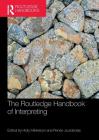 The Routledge Handbook of Interpreting (Routledge Handbooks in Applied Linguistics) Cover Image