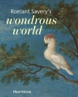 Roelant Savery's Wondrous World Cover Image