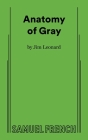 Anatomy of Gray By Jr. Leonard, Jim Cover Image