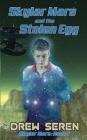 Skylar Mars and the Stolen Egg By Drew Seren, Cat Lauria (Editor) Cover Image