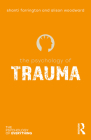The Psychology of Trauma (Psychology of Everything) By Shanti Farrington, Alison Woodward Cover Image