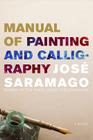 Manual Of Painting And Calligraphy By José Saramago Cover Image