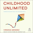 Childhood Unlimited: Parenting Beyond the Gender Bias Cover Image