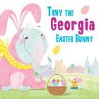Tiny the Georgia Easter Bunny (Tiny the Easter Bunny) By Eric James Cover Image