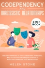 Codependency and Narcissistic Relationships 2-in-1 Book: Discover The Reason of Your Codependent Personality, Why You're a Narcissist Magnet and How t Cover Image