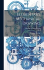 Elementary Mechanical Drawing: Theory and Practice Cover Image
