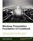Windows Presentation Foundation 4.5 Cookbook Cover Image