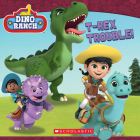 T-rex Trouble! (Dino Ranch) (Media tie-in) By Kiara Valdez Cover Image